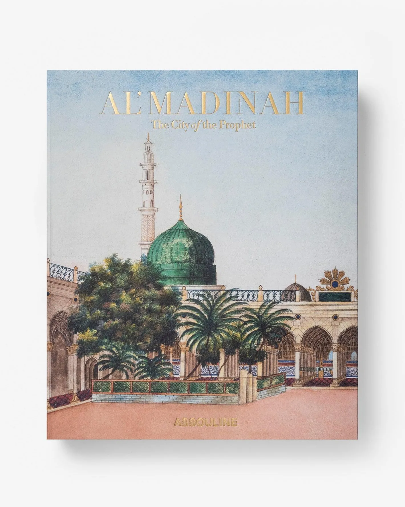 ASSOULINE Al'Madinah: The City of the Prophet^ Travel|Architecture & Design
