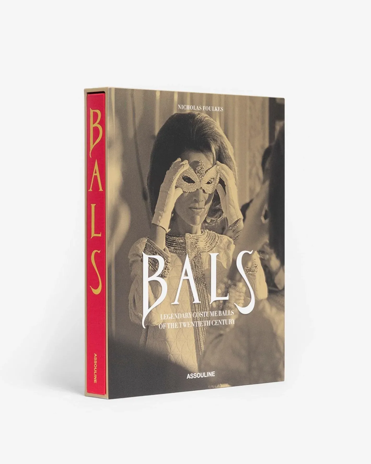 ASSOULINE Bals: Legendary Costume Balls of the Twentieth Century^ Fashion