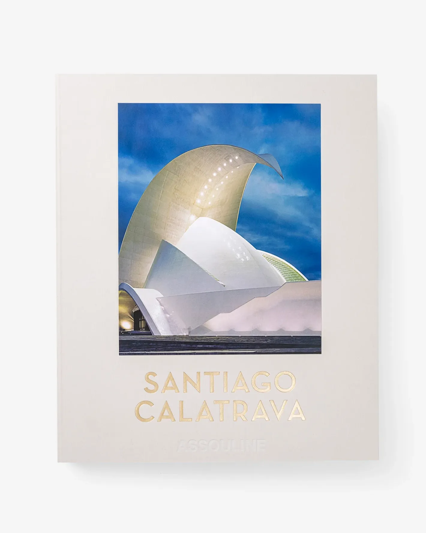 ASSOULINE Santiago Calatrava^ Architecture & Design